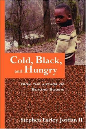 Cold, Black, and Hungry