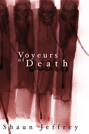 Voyeurs of Death
