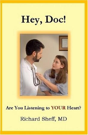 Hey, Doc! Are You Listening to YOUR Heart?