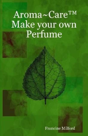Aroma~Care Make Your Own Perfume