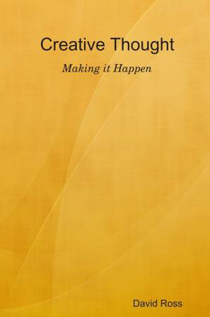 Creative Thought - Making it Happen