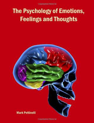 The Psychology of Emotions, Feelings and Thoughts