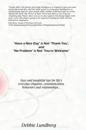 Have a Nice Day is Not Thank You, and No Problem is Not You're Welcome