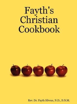 Fayth's Christian Cookbook