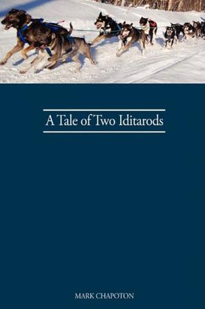 A Tale of Two Iditarods