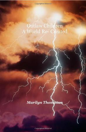 Outlaw Children A World Re-Created