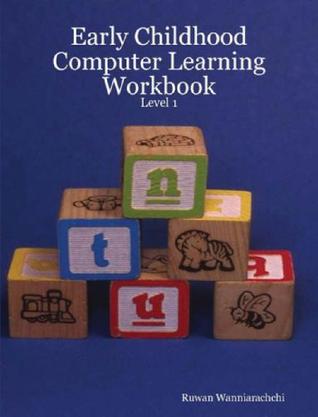 Early Childhood Computer Learning Workbook - Level 1