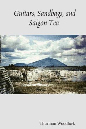 Guitars, Sandbags, and Saigon Tea