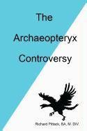The Archaeopteryx Controversy