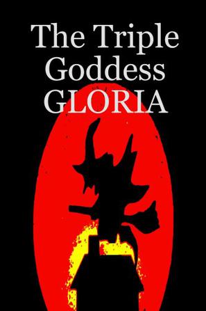 The Triple Goddess GLORIA