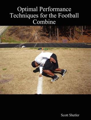 Optimal Performance Techniques for the Football Combine