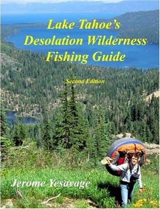 Lake Tahoe's Desolation Wilderness Fishing Guide