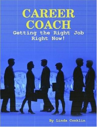 Career Coach - Getting The Right Job Right Now!