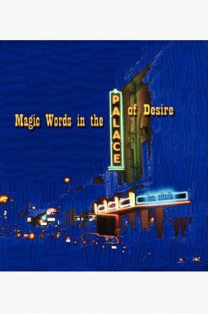 Magic Words in the Palace of Desire