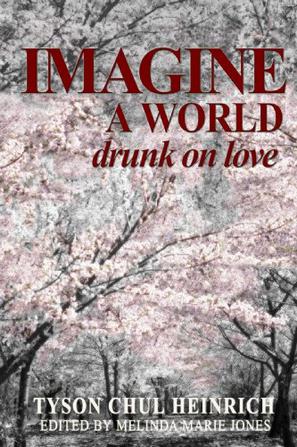 Imagine A World Drunk on Love