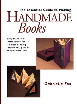 Essential Guide to Making Handmade Books