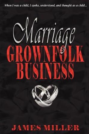 Marriage Is Grownfolk Business