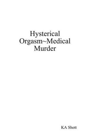 Hysterical Orgasm~Medical Murder