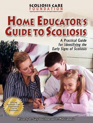 Home Educator's Guide To Scoliosis
