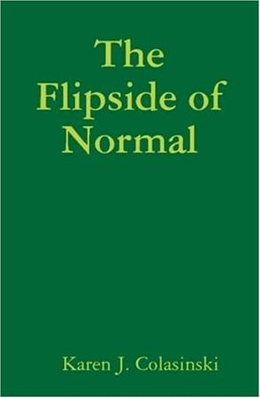 The Flipside of Normal