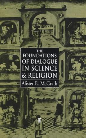 The Foundations of Dialogue in Science and Re
