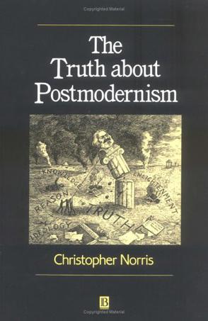 The Truth About Postmodernism