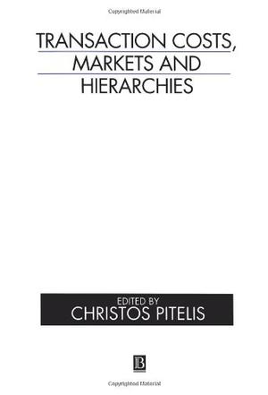 Transaction Costs, Markets and Hierarchies