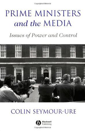 Prime Ministers and the Media