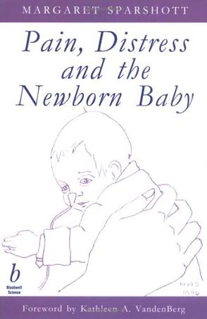 Pain, Distress and the Newborn Infant