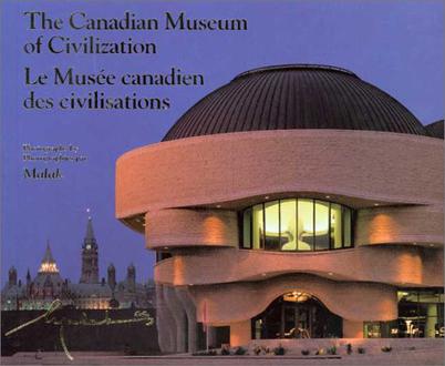 The Canadian Museum of Civilization