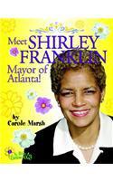 Meet Shirley Franklin, Mayor of Atlanta!