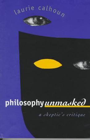 Philosophy Unmasked