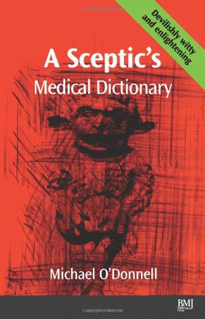 A Sceptic's Medical Dictionary