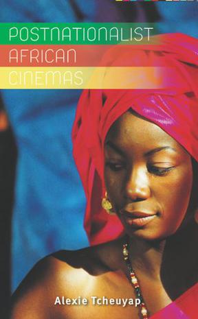 Postnationalist African Cinemas