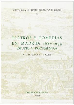 Teatros Y Comedias En Madrid, 1687-1699