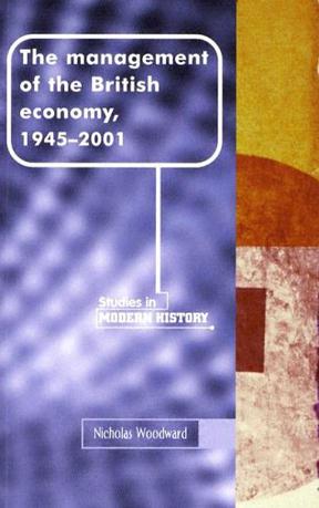 The Management of the British Economy 1945-2001