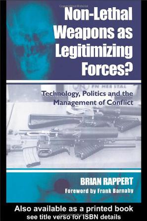 Non-Lethal Weapons as Legitimizing Forces?