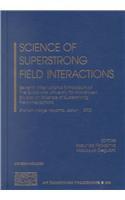 Science of Superstrong Field Interactions