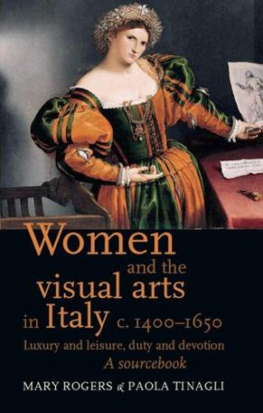 Women and the Visual Arts in Italy c. 1400-1650