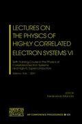 Lectures on the Physics of Highly Correlated Electron Systems
