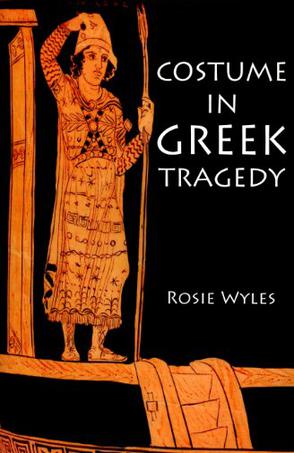 Costume in Greek Tragedy