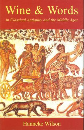 Wine and Words in Classical Antiquity and the Middle Ages