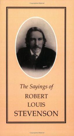 The Sayings of Robert Louis Stevenson