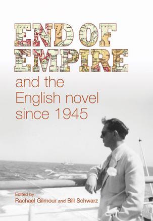 End of Empire and the English Novel Since 1945