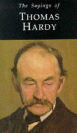 The Sayings of Thomas Hardy
