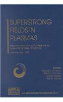 Superstrong Fields in Plasmas
