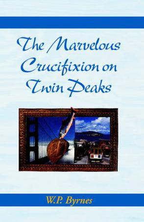 The Marvelous Crucifixion on Twin Peaks
