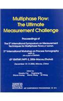 Multiphase Flow - the Ultimate Measurement Challenge