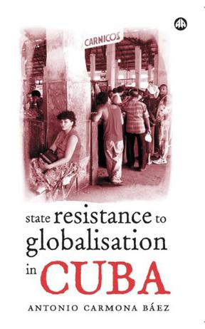 State Resistance to Globalisation in Cuba