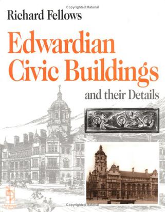 Edwardian Civic Buildings and Their Details
